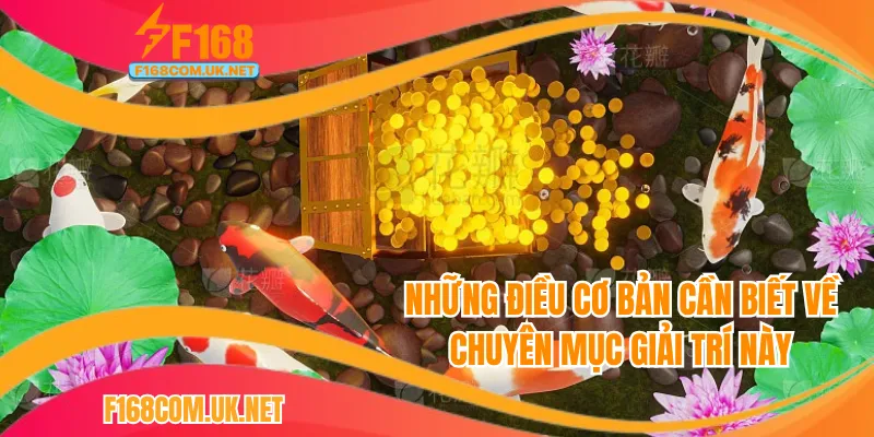 Những điều cơ bản cần biết về chuyên mục giải trí này